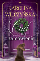 Cud Na Zamówienie Wilczyńska Karolina