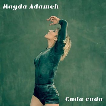 Cuda cuda - Magda Adamek