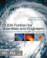 CUDA Fortran for Scientists and Engineers - Ruetsch Gregory, Fatica Massimiliano