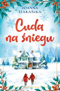 Cuda na śniegu&nbsp;-&nbsp;Szarańska Joanna