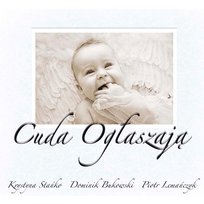 Cuda Ogłaszają Dominik Bukowski, Krystyna Stańko, Piotr Lemańczyk