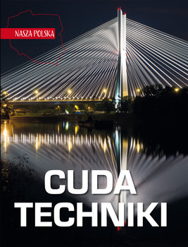 Cuda techniki - Górski Jarosław