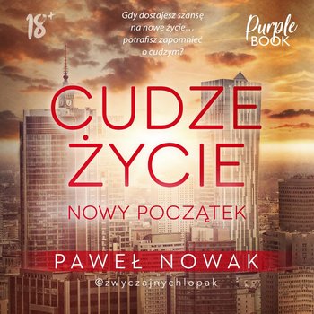 Cudze życie. Nowy początek - Nowak Paweł