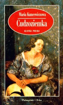 Cudzoziemka - Kuncewiczowa Maria