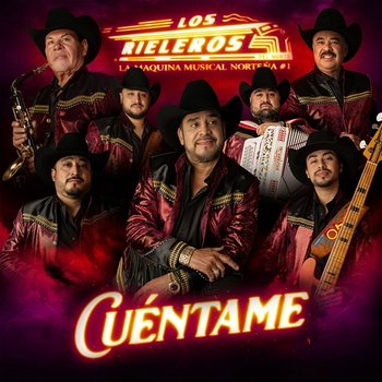 Cuéntame - Los Rieleros Del Norte