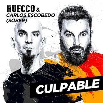 Culpable - Huecco, Carlos Escobedo & Sôber