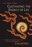 Cultivating the Energy of Life Liu Hua-Yang