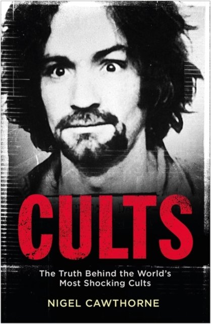 Cults. The Worlds Most Notorious Cults - Cawthorne Nigel | Książka W Empik