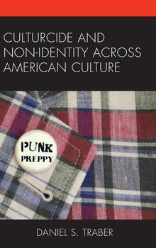 Culturcide and Non-Identity Across American Culture - Traber Daniel S