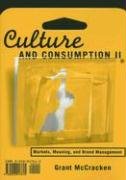 Culture and Consumption II: Markets, Meaning, and Brand Management - Mccracken Grant David