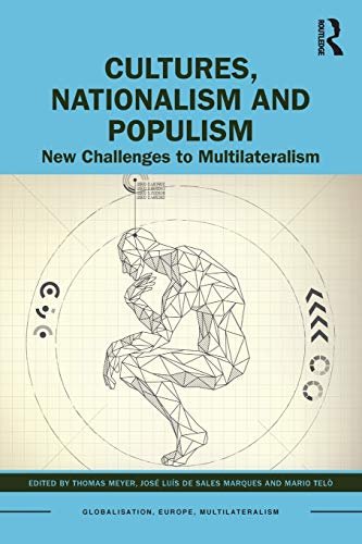 Cultures, Nationalism And Populism: New Challenges To Multilateralism ...