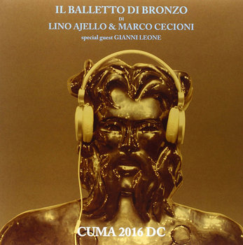 Cuma 2016 DC - Balletto Di Bronzo, Ajello Lino, Cecioni Marco