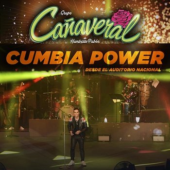 Cumbia Power... Desde El Auditorio Nacional - Grupo Cañaveral De Humberto Pabón