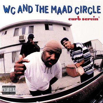Curb Servin' - WC & The Maad Circle