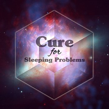 Cure for Sleeping Problems: 30 Relaxing Soothing Sounds for Bedtime, Deep Sleep, Treatment of Insomnia, Natural Sleep Aids, Healing Meditation & Nature Sounds - Trouble Sleeping Music Universe