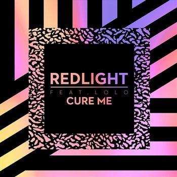 Cure Me - Redlight feat. LOLO