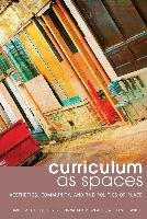 Curriculum as Spaces - Callejo Perez David M., Breault Donna Adair, White William L.