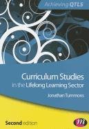 Curriculum Studies in the Lifelong Learning Sector - Tummons Jonathan