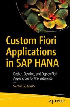 Custom Fiori Applications in SAP HANA - Sergio Guerrero