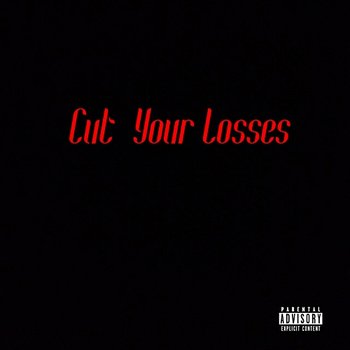 Cut Your Losses - 1K Fresh