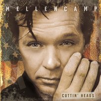 Cuttin' Heads John Mellencamp