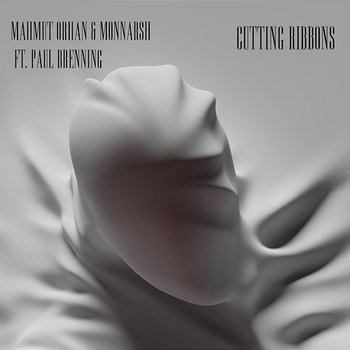 Cutting Ribbons - Mahmut Orhan, Monnarsh feat. Paul Brenning