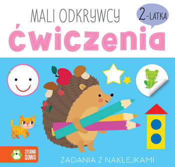 Ćwiczenia 2-latka. Mali odkrywcy - Opracowanie zbiorowe