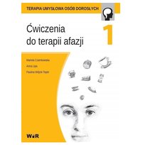 Ćwiczenia do terapii afazji. Część 1 Wójcik-Topór Paulina, Czarnkowska Mariola, Lipa Anna