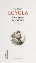 Ćwiczenia duchowe Loyola Ignacy