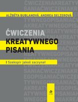 Ćwiczenia kreatywnego pisania Bublanova Alzbeta, Selzerova Andrea