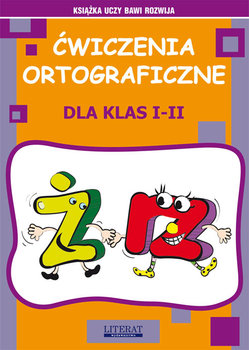Ćwiczenia ortograficzne dla klas I-II. Ż-RZ - Guzowska Beata
