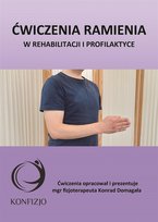 Ćwiczenia ramienia. w rehabilitacji i profilaktyce Domagała Konrad