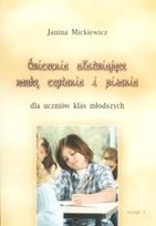 Ćwiczenia ułatwiające naukę czytania i pisania. Zeszyt 1 Mickiewicz Janina