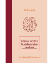 Ćwiczenia umysłowe dla młodych duchem na cały rok