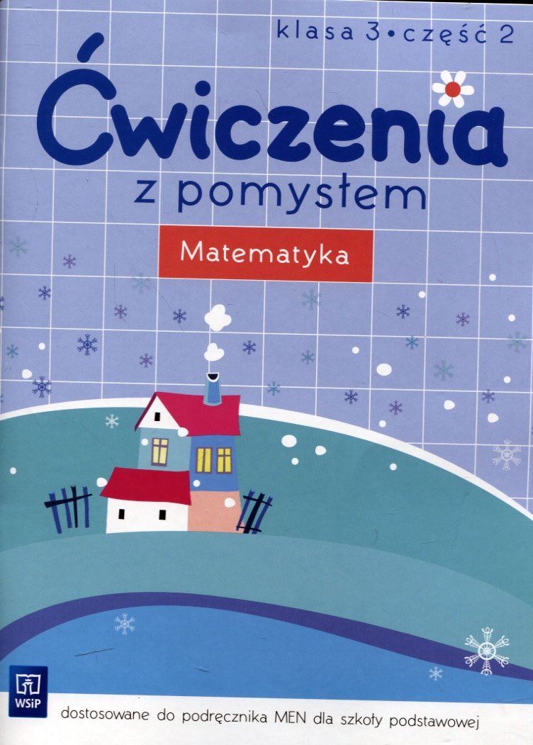 Ćwiczenia z pomysłem. Matematyka. Klasa 3. Część 2. Szkoła podstawowa