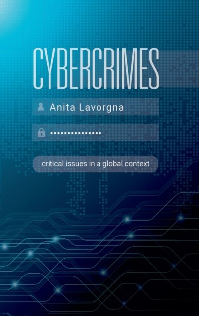 Cybercrimes Critical Issues In A Global Context - Anita Lavorgna ...