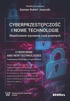 Cyberprzestępczość i nowe technologie - Opracowanie zbiorowe