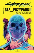 Cyberpunk 2077: Bez przypadku - ebook mobi