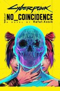 Cyberpunk 2077. No Coincidence - Kosik Rafał