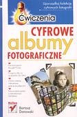 Cyfrowe albumy fotograficzne. Ćwiczenia Danowski Bartosz