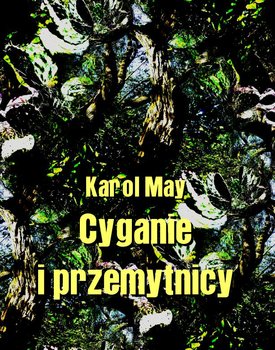 Cyganie i przemytnicy. Ród Rodrigandów. Tom 3 - May Karol