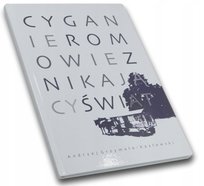 Cyganie Romowie znikający świat - Andrzej Grzymała-Kazłowski Kozłowski Andrzej