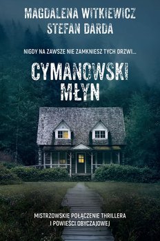 Cymanowski młyn - Witkiewicz Magdalena, Darda Stefan