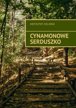 Cynamonowe serduszko - Zieliński Krzysztof