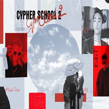 Cypher School 2 - KikiT, NIT, Manh Trieu & HX