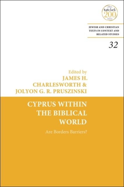 Cyprus Within The Biblical World. Are Borders Barriers? - Opracowanie ...