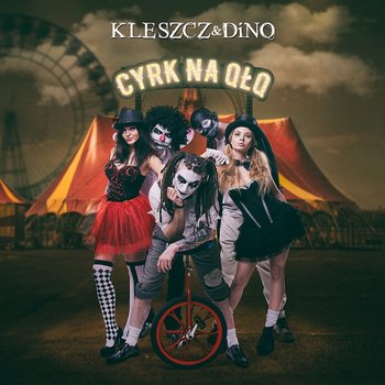 Cyrk na qłq - Kleszcz, Dino