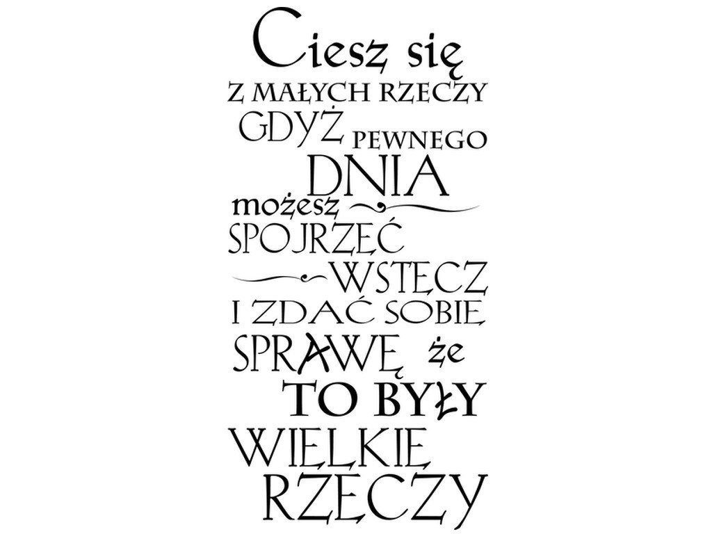 A Ty Ciesz Sie Ciesz Tekst Cytaty, Ciesz się z małych rzeczy, Naklejka ścienna, 100x200 cm