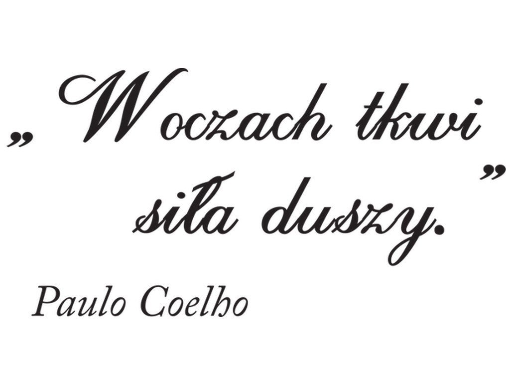 Bo W Oczach Tkwi Siła Duszy Cytaty, W oczach tkwi siła duszy, Naklejka ścienna wielokrotnego użytku