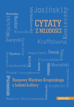 Cytaty z młodości. Rozmowy Wacława Krupińskiego z ludźmi kultury - Krupiński Wacław